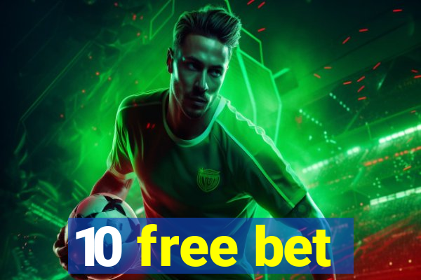 10 free bet